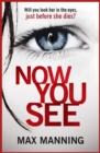 Now You See : A thriller that's impossible to put down - eBook