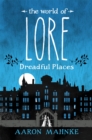 The World of Lore, Volume 3: Dreadful Places : Now a major online streaming series - Book