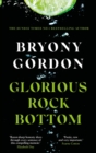 Glorious Rock Bottom : 'A shocking story told with heart and hope. You won't be able to put it down.' Dolly Alderton - eBook