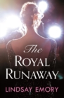 The Royal Runaway : A royally romantic rom-com! - eBook