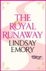 The Royal Runaway : A royally romantic rom-com! - Book