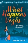 What Happens In Vegas : A fabulously fun, escapist, romantic read - Book