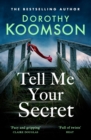 Tell Me Your Secret : the gripping page-turner from the bestselling 'Queen of the Big Reveal' - eBook