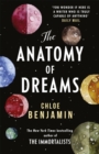 The Anatomy of Dreams : From the bestselling author of THE IMMORTALISTS - Book