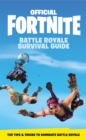 FORTNITE Official: The Battle Royale Survival Guide - Book
