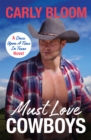 Must Love Cowboys : This steamy and heart-warming cowboy rom-com is a must-read! - eBook