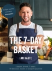 The 7-Day Basket : The no-waste cookbook that everyone is talking about - eBook