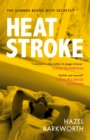 Heatstroke : a dark, compulsive story of love and obsession - Book