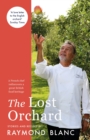 The Lost Orchard : A French chef rediscovers a great British food heritage. Foreword by The Former Prince of Wales - Book