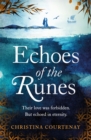 Echoes of the Runes : The must-read classic sweeping, epic tale of forbidden love - Book