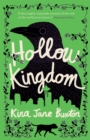 Hollow Kingdom : It's time to meet the world's most unlikely hero... - eBook