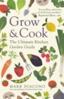 Grow & Cook : An A-Z of what to grow all through the year at home - eBook