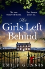 The Girls Left Behind : A home for troubled children; a lifetime of hidden secrets. The BRAND NEW novel from the bestselling author - Book