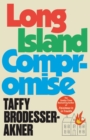 Long Island Compromise : A sensational new novel by the international bestselling author of Fleishman Is in Trouble - Book