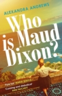 Who is Maud Dixon? : a wickedly twisty thriller with a character you'll never forget - eBook