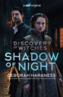 Shadow of Night : the book behind Season 2 of major Sky TV series A Discovery of Witches (All Souls 2) - Book