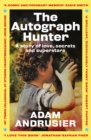 The Autograph Hunter : A story of love, secrets and superstars - Book