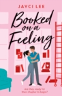 Booked on a Feeling : A poignant, sexy, and laugh-out-loud bookshop romance! - Book