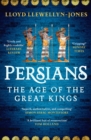 Persians : The Age of The Great Kings - eBook