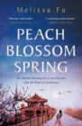 Peach Blossom Spring : A glorious, sweeping novel about family and the search for home - Book