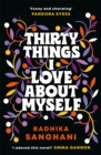 Thirty Things I Love About Myself : The 'witty', 'uplifting', 'inspiring', 'fresh', 'joyful' novel you must not miss! - Book