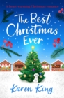 The Best Christmas Ever : a feel-good festive romance to warm your heart this Christmas - eBook