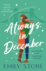 Always, in December : The gorgeous, uplifting, emotional and absolutely unputdownable love story with ALL THE FEELS - eBook
