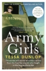 Army Girls : The secrets and stories of military service from the final few women who fought in World War II - Book