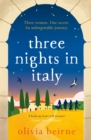 Three Nights in Italy: a hilarious and heart-warming story of love, second chances and the importance of not taking life for granted - Book