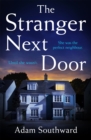 The Stranger Next Door : The completely unputdownable thriller with a jaw-dropping twist - eBook