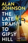 The Late Train to Gipsy Hill : Charming debut mystery from a highly respected former MP - Book