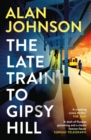 The Late Train to Gipsy Hill : The gripping and fast-paced thriller - eBook