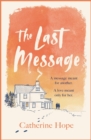The Last Message : The breathtaking love story of the year that will grip your heart in every way . . . - Book