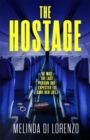 The Hostage : Her survival depends on the last man she should trust . . . - eBook