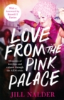 Love from the Pink Palace : Memories of Love, Loss and Cabaret through the AIDS Crisis, for fans of IT'S A SIN - Book