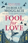 Fool for Love : The Selected Short Stories - Book
