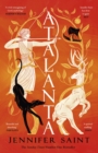 Atalanta : In a world of heroes, meet Greek mythology’s fiercest heroine - Book