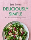Deliciously Simple : Fast, fuss-free recipes for any occasion - Book