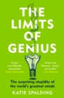 The Limits of Genius : The Surprising Stupidity of the World's Greatest Minds - eBook