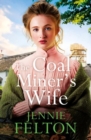The Coal Miner's Wife : A heart-wrenching tale of hardship, secrets and love - Book