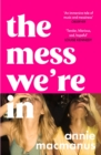 The Mess We're In : An immersive story of music, friendship and finding your own rhythm, from the Sunday Times bestselling author - eBook