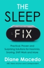 The Sleep Fix : Practical, Proven and Surprising Solutions for Insomnia, Snoring, Shift Work and More - Book