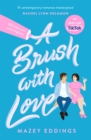 A Brush with Love : TikTok made me buy it! The sparkling new rom-com sensation you won't want to miss! - Book