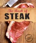 The Book of Steak : Cooking for Carnivores - eBook