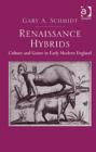Renaissance Hybrids : Culture and Genre in Early Modern England - eBook