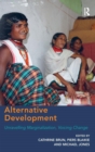 Alternative Development : Unravelling Marginalization, Voicing Change - Book