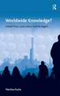 Worldwide Knowledge? : Global Firms, Local Labour and the Region - Book