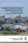 Transforming Distressed Global Communities : Making Inclusive, Safe, Resilient, and Sustainable Cities - Book