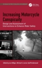 Increasing Motorcycle Conspicuity : Design and Assessment of Interventions to Enhance Rider Safety - Book