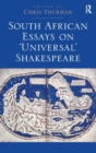 South African Essays on 'Universal' Shakespeare - Book